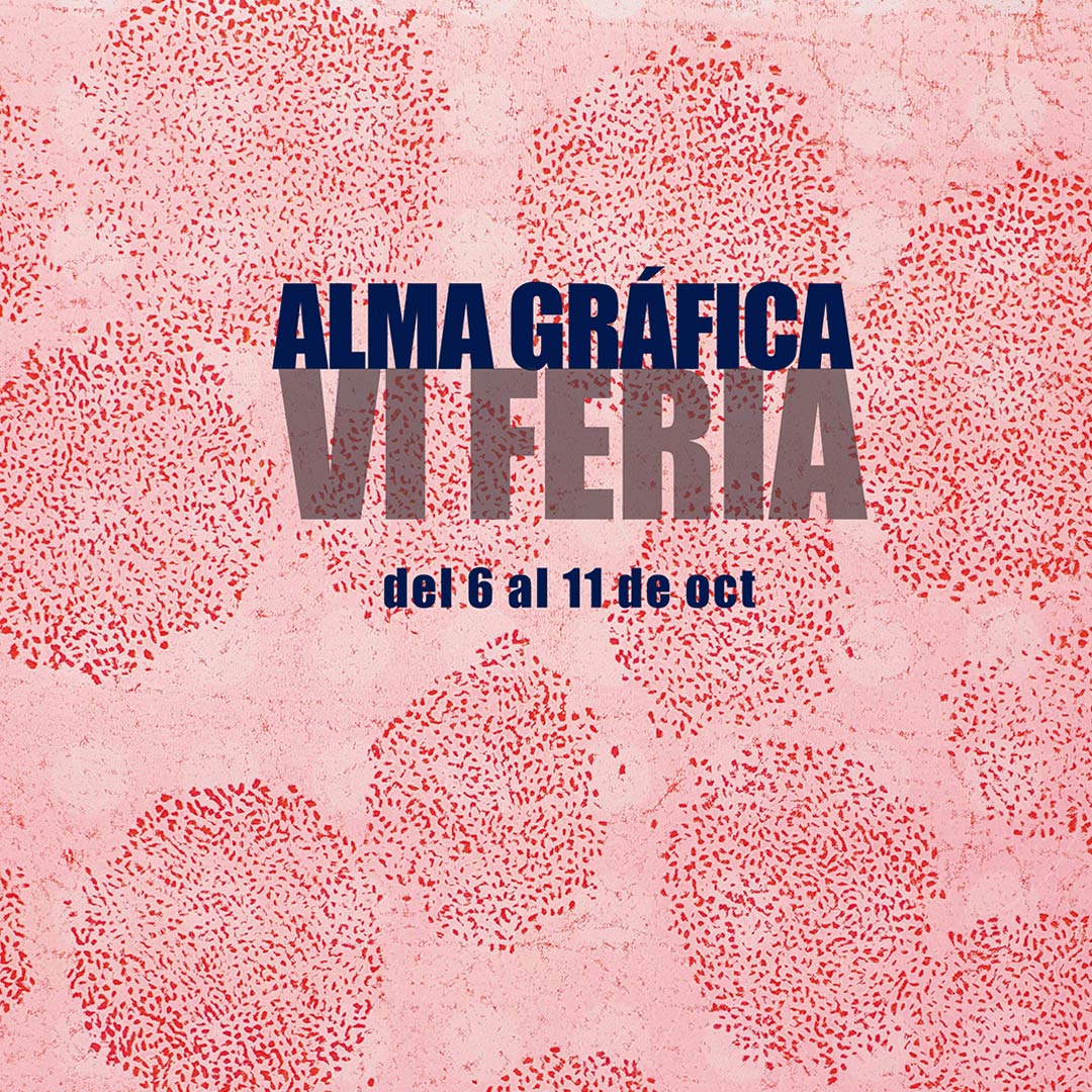Alma Gráfica, VI Feria Internacional de Arte Gráfico Ciudad de Oviedo
