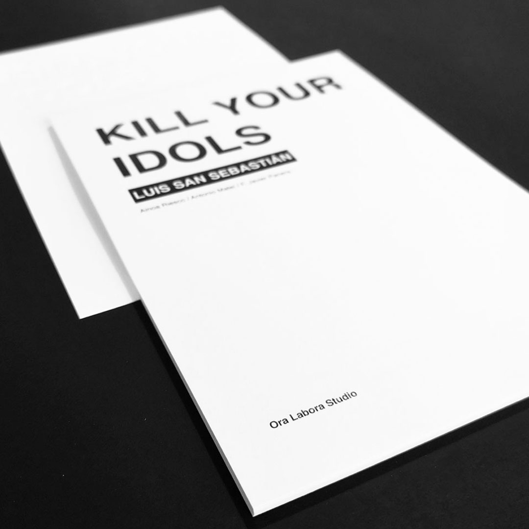 Catálogo de la exposición Kill Your Idols de Luis San Sebastián.